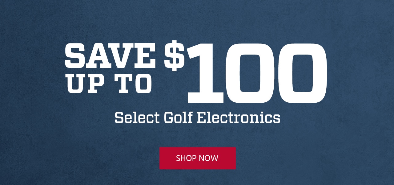 Save up to $100. Select Golf Electronics. Shop Now.