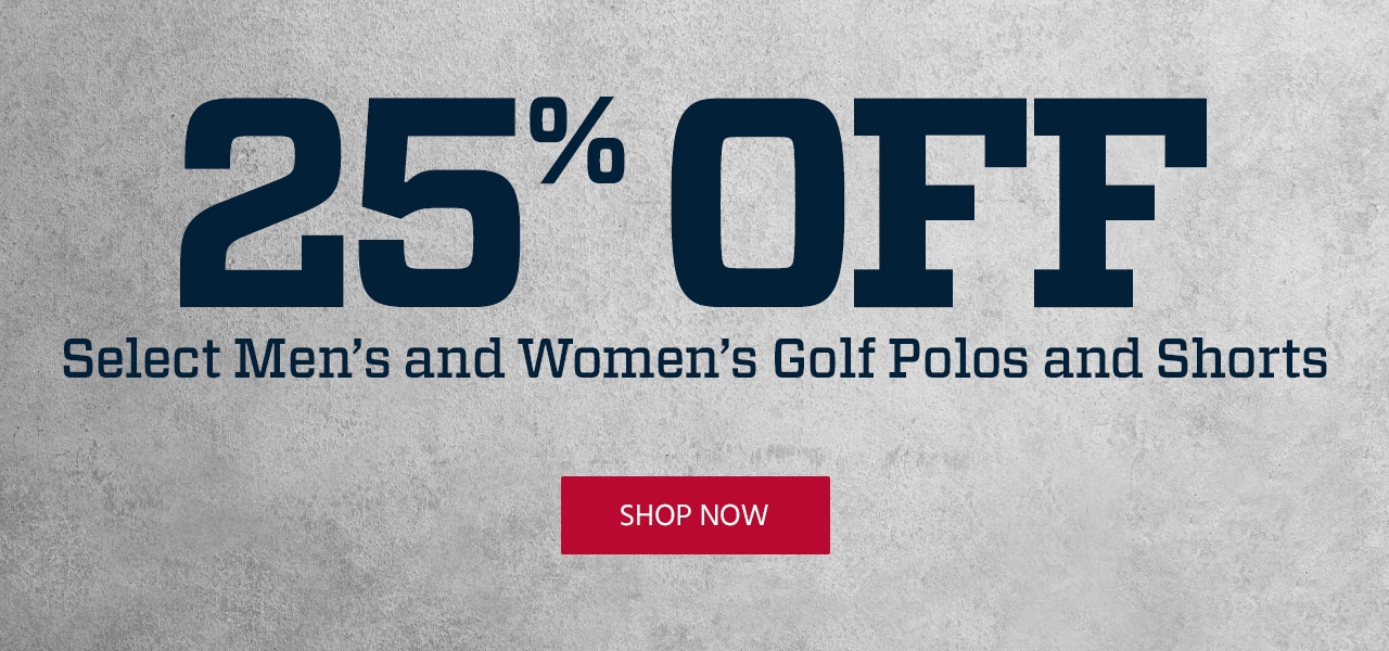 25% Off Select Men's and Women's Golf Polos and Shorts. Shop Now