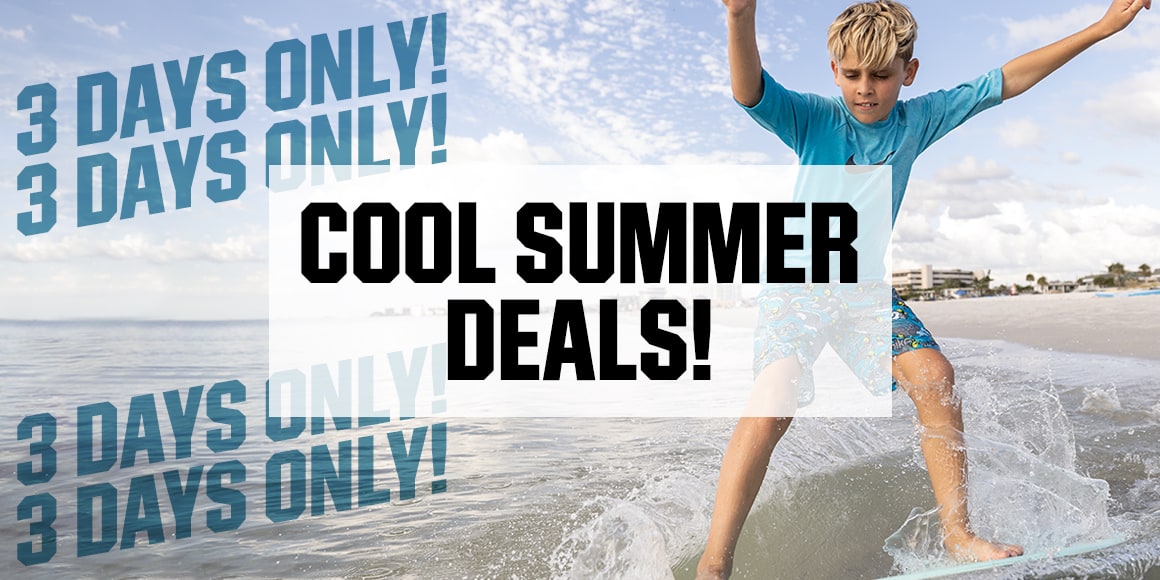 3 days only! Cool summer deals!