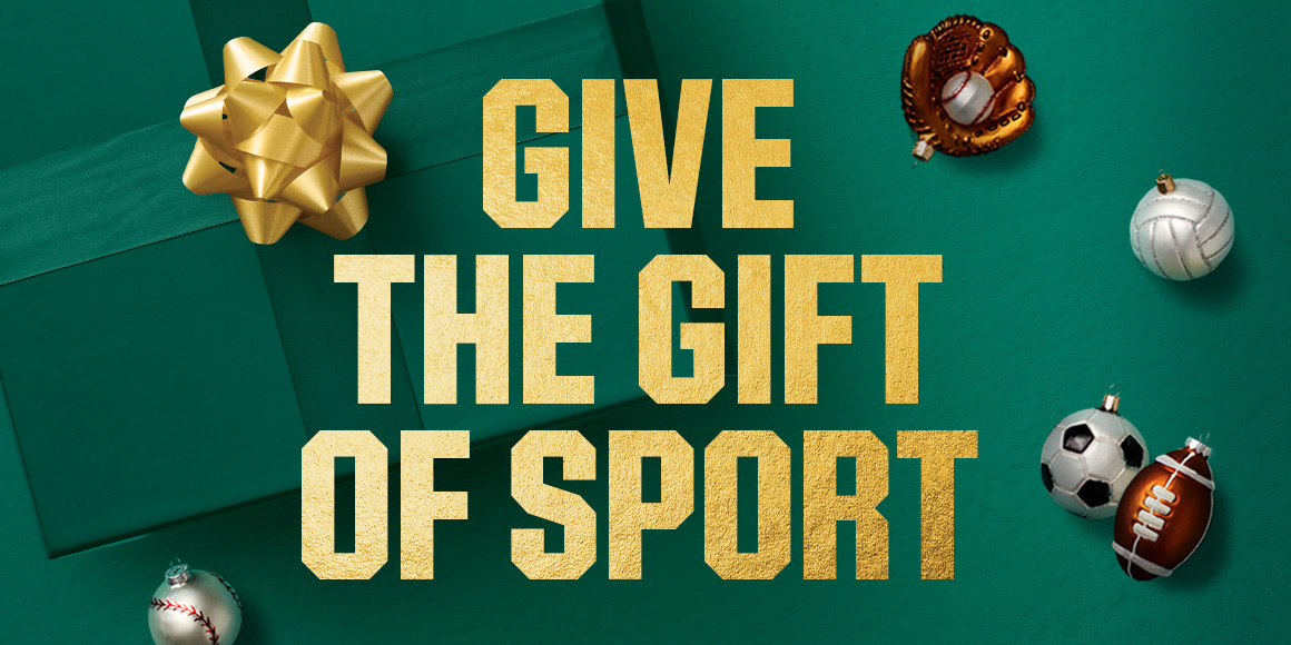 Give the gift of sport.