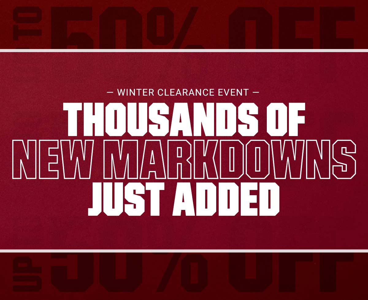 Winter clearance event. Thousands of new markdowns just added.