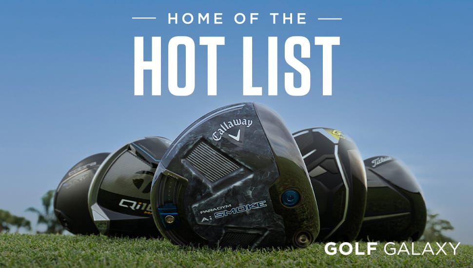  Home of the hot list. Golf Galaxy.