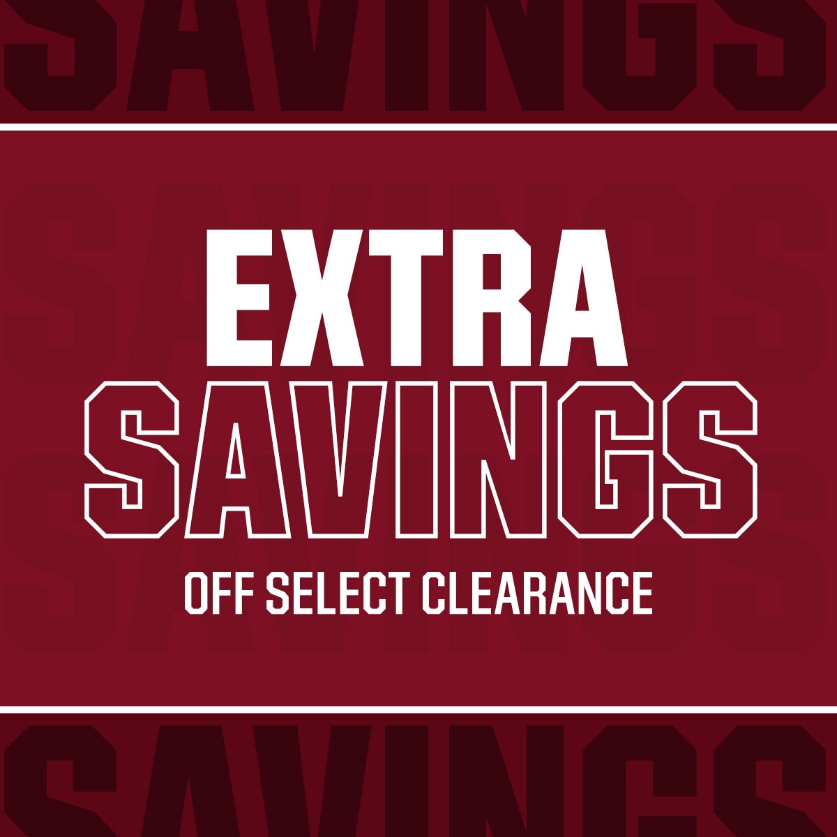 Extra savings on select clearance.