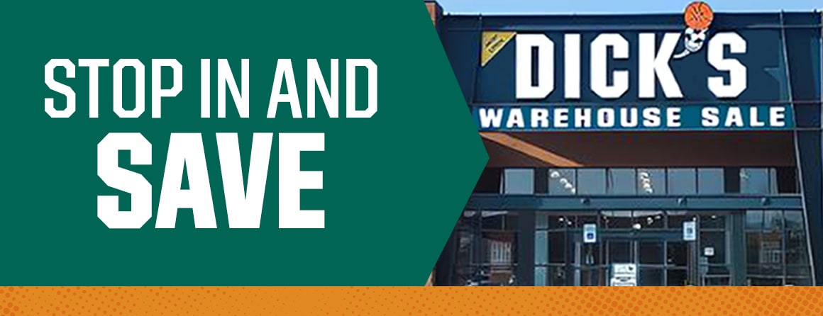  Stop in and save. Dick's Warehouse Sale ST f!.!!..E,!S 1 E S E 