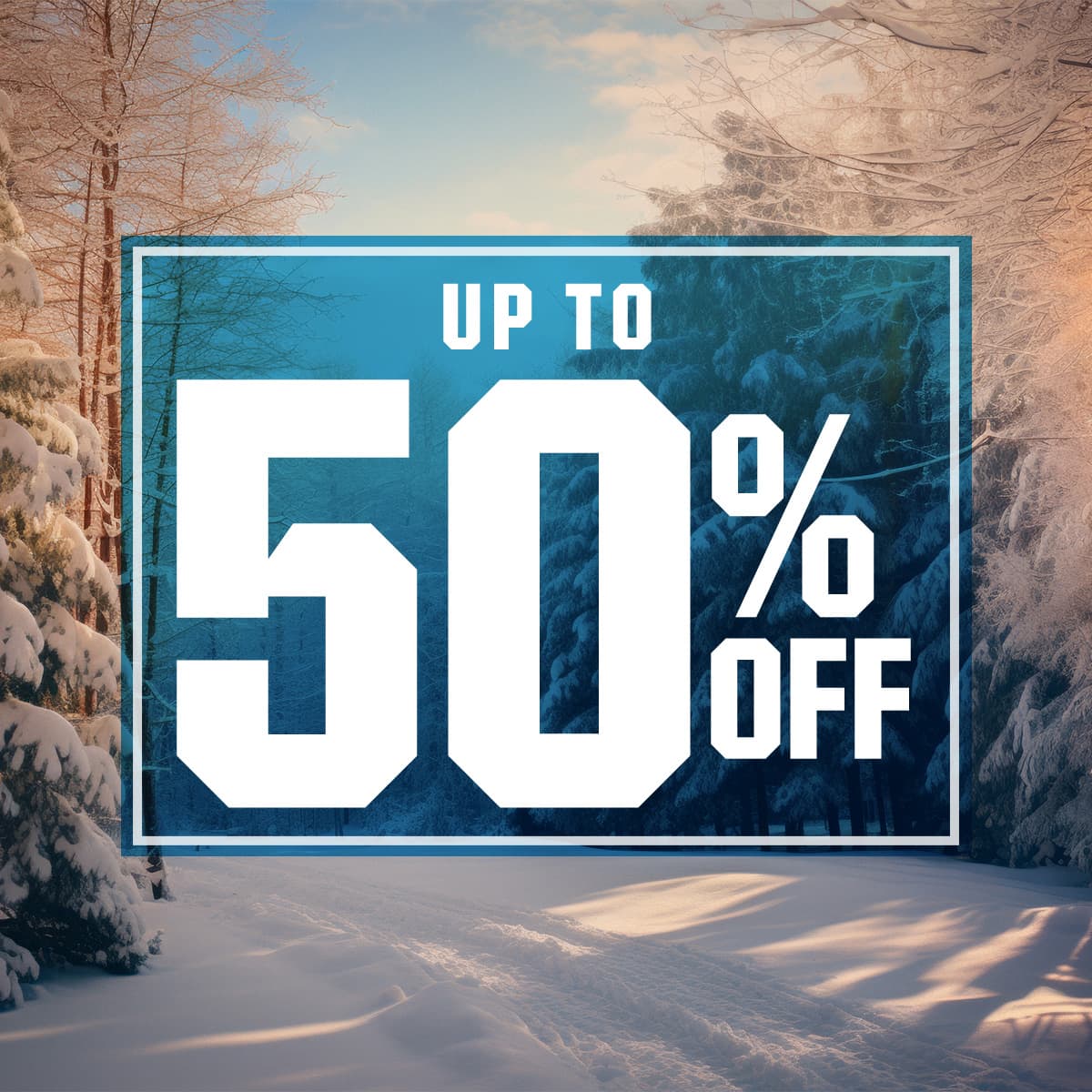  Up to 50% off.