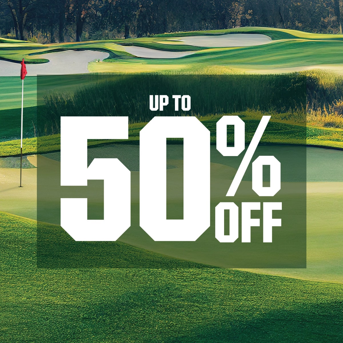  Up to 50% off.