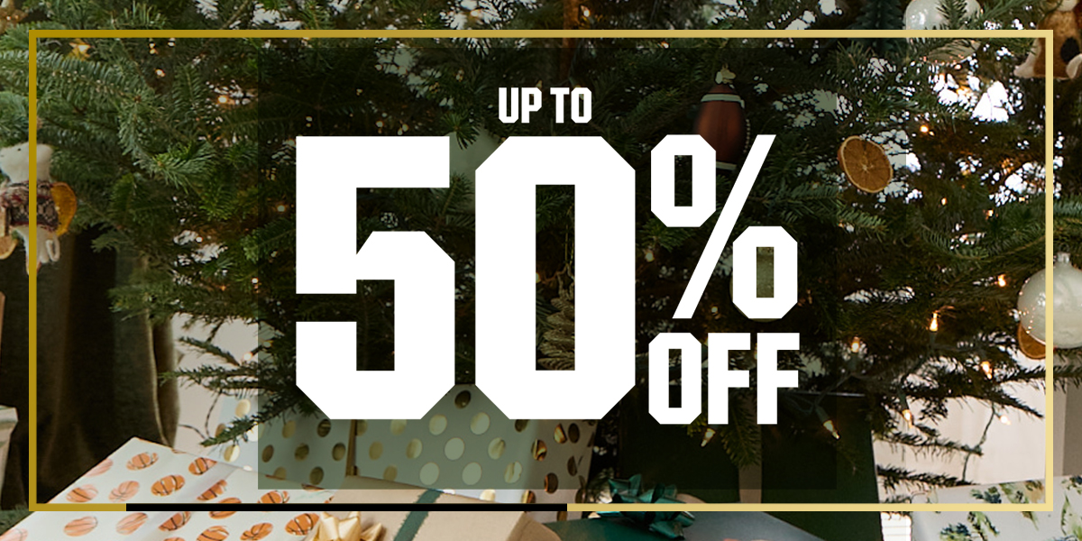  Up to 50% off.