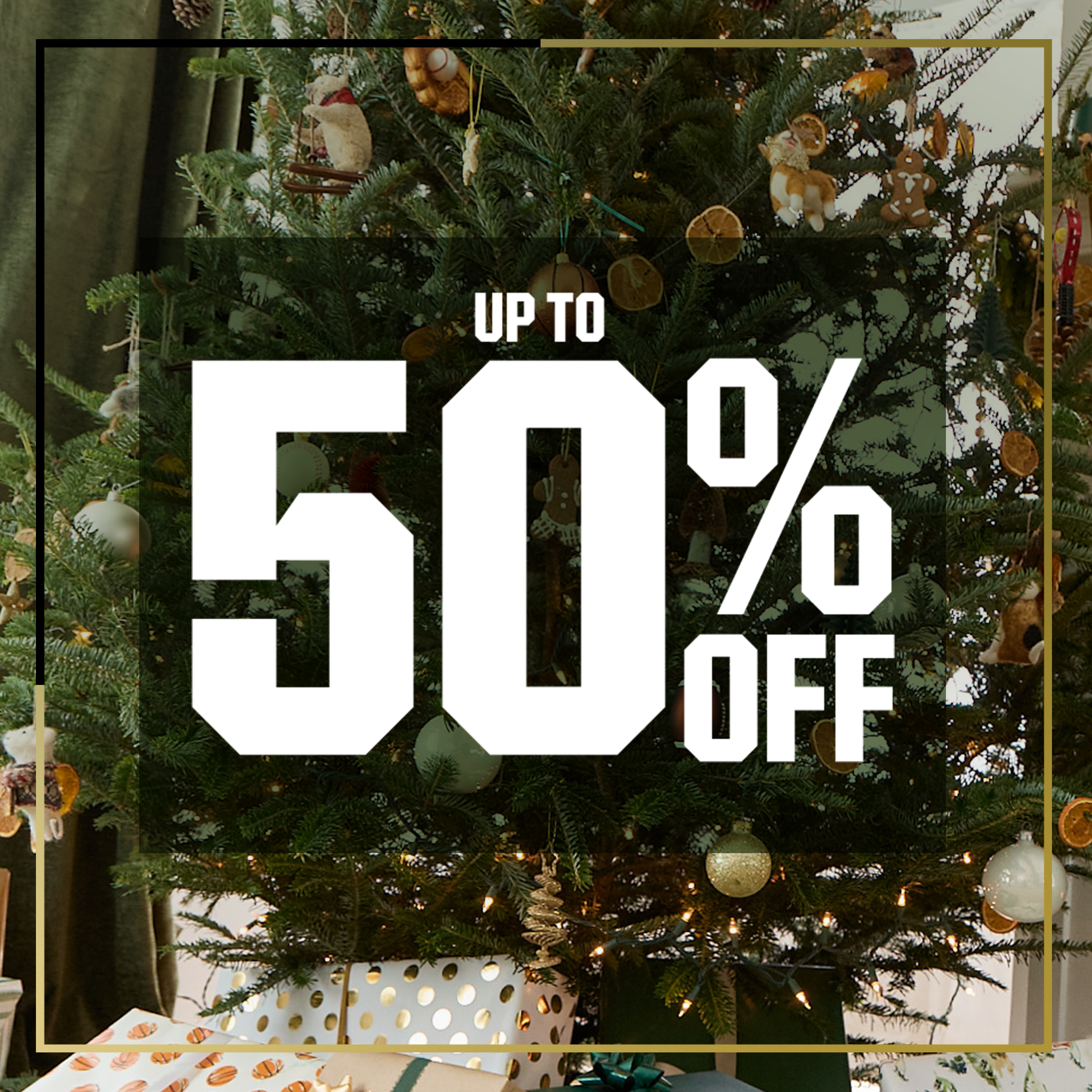  Up to 50% off.