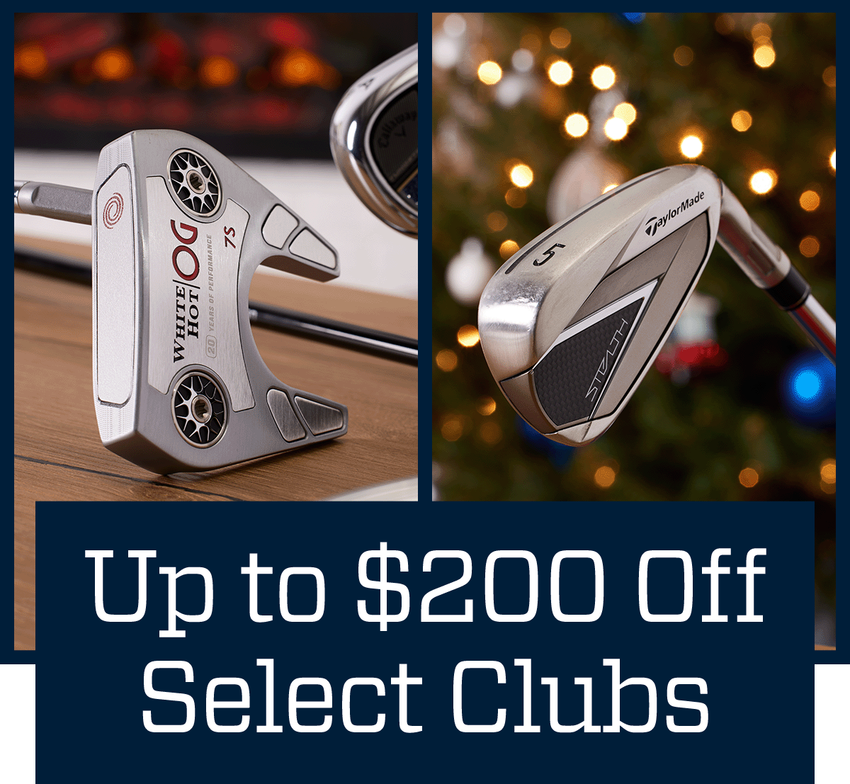  Up to $200 off select clubs