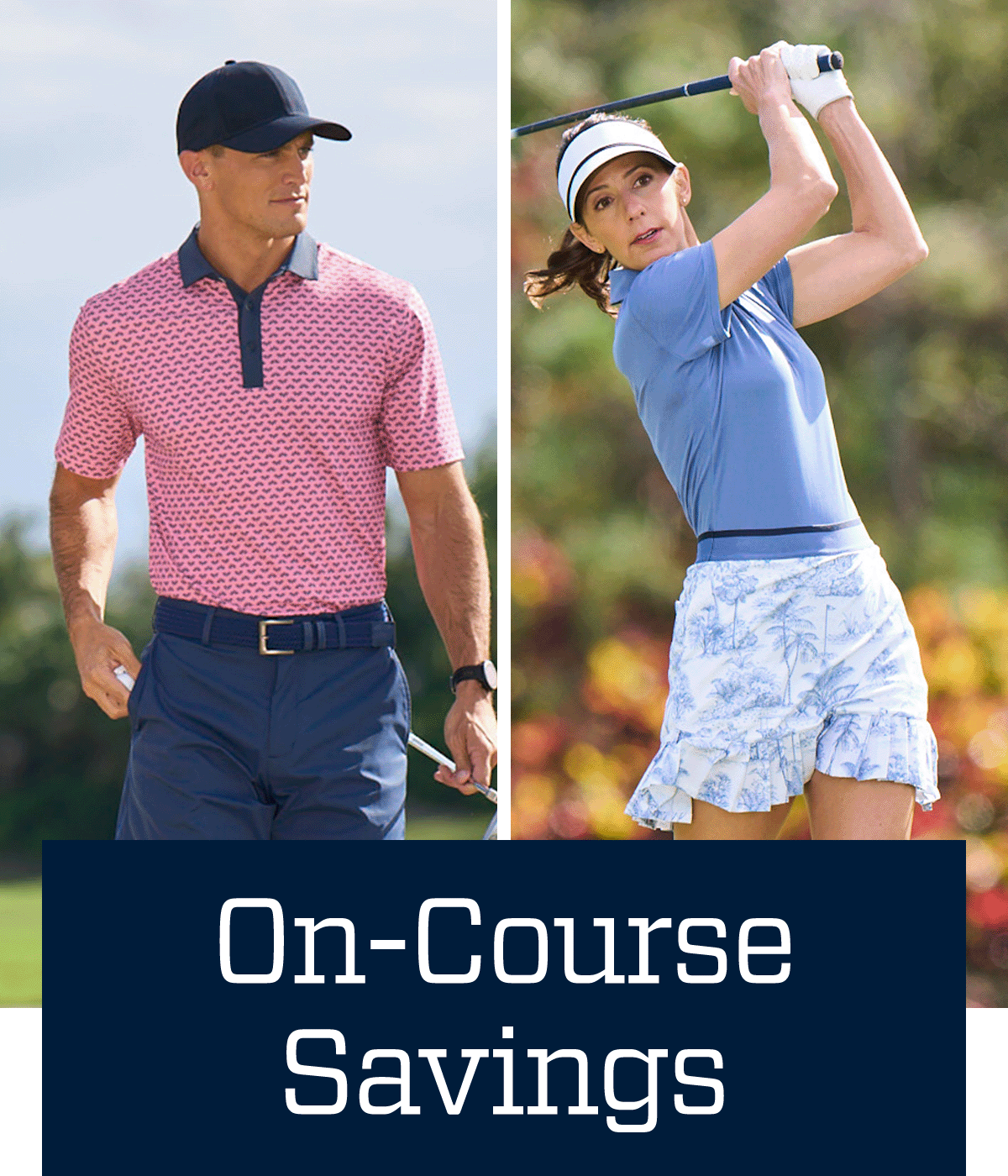  On-course savings.