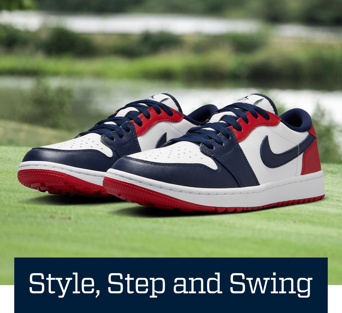  Style, step and swing.