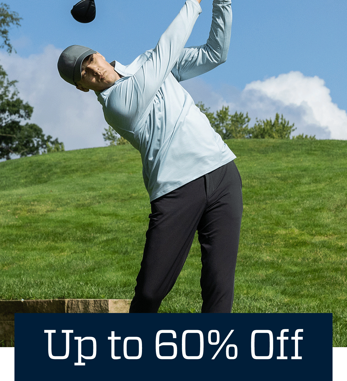  Up to 60% off.