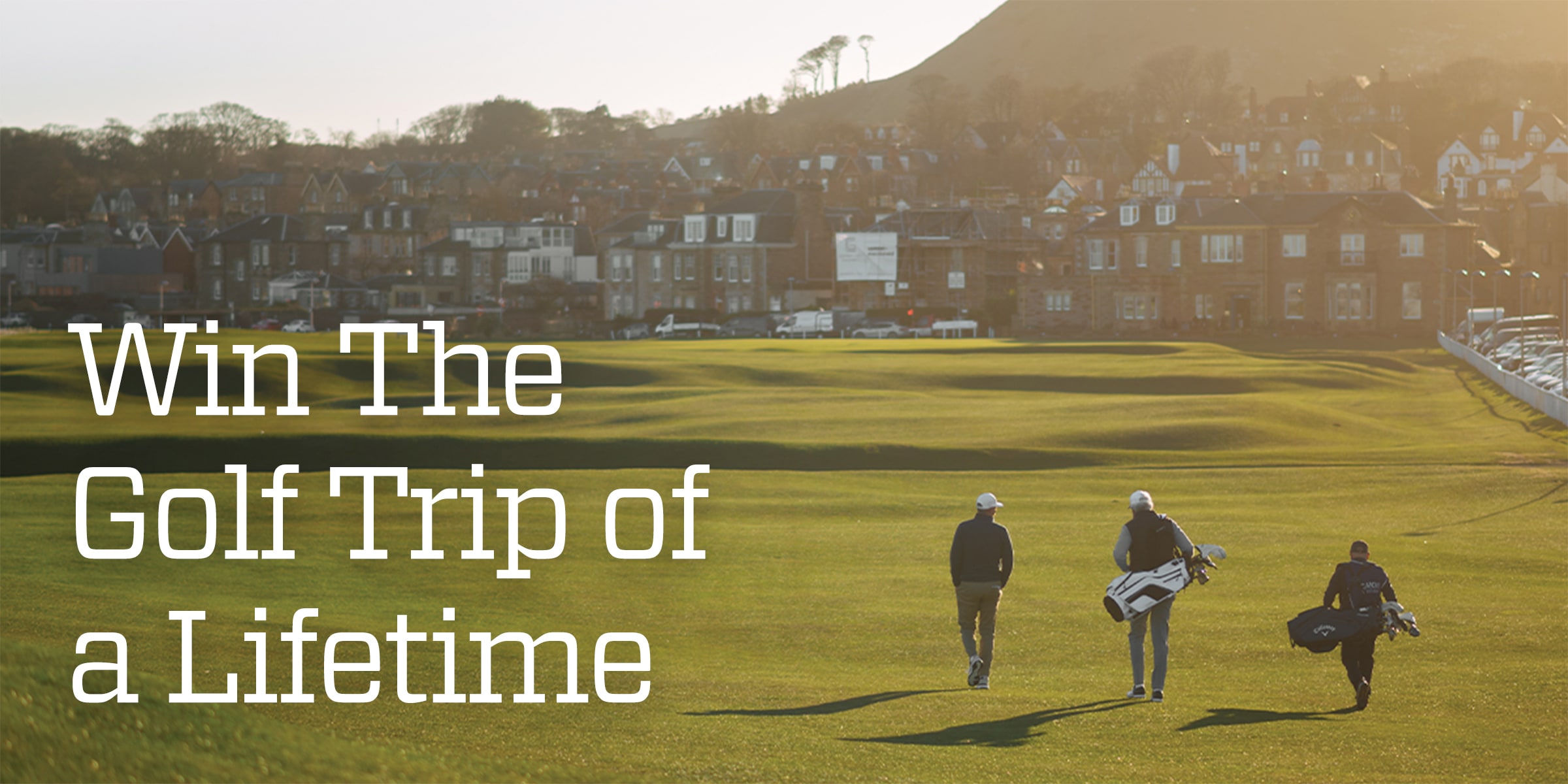  Win the golf trip of a lifetime.