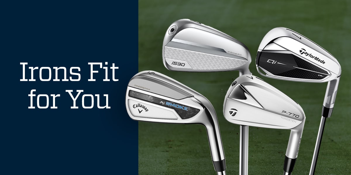  Irons fit for you.