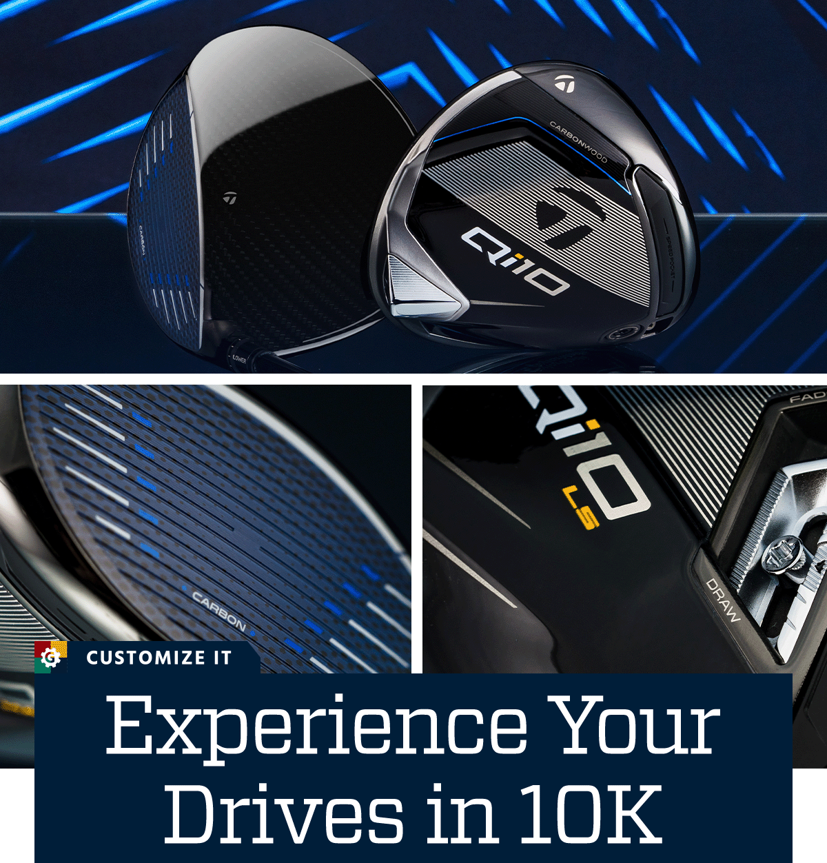  Experience your drives in 10K. Customize it.