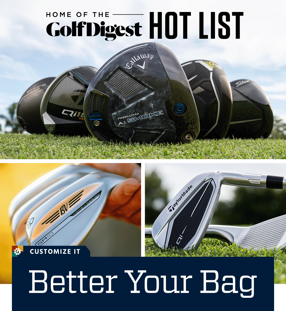  Home of the Golf Digest Hot List. Better your bag. Customize it.