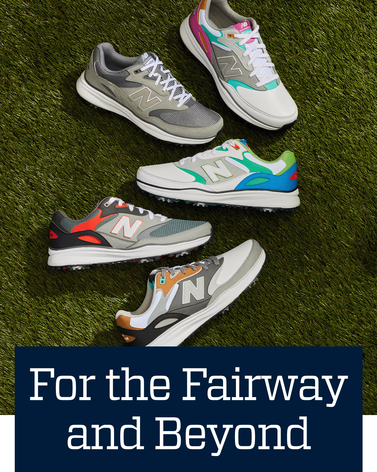  For the fairway and beyond.