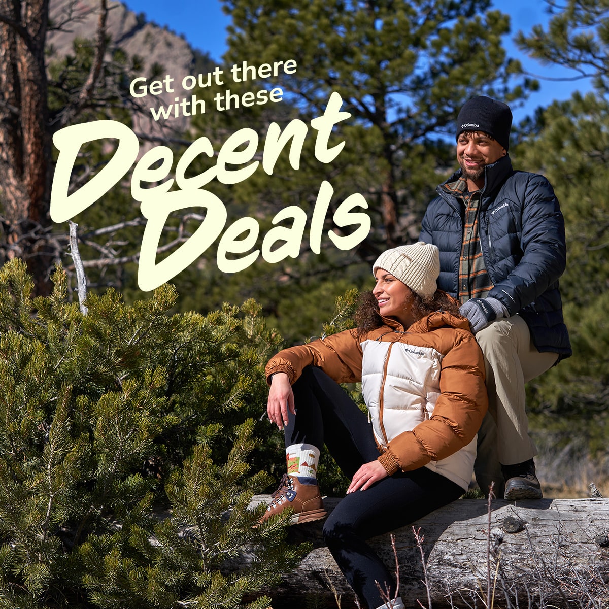  Get out there with these Decent Deals