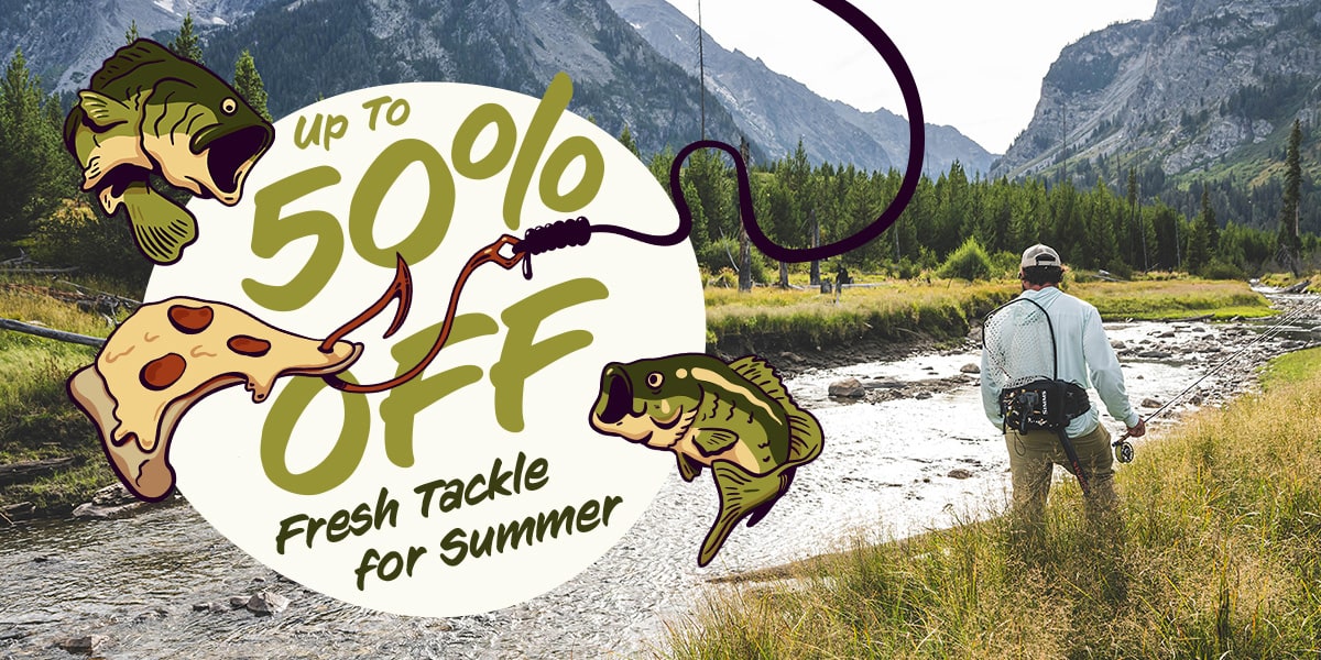  Up to 50% off fresh tackle for summer.