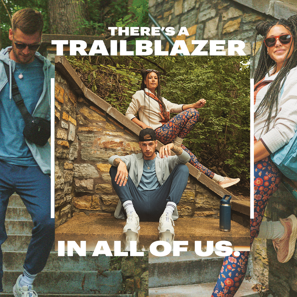  There's a trailblazer in all of us.