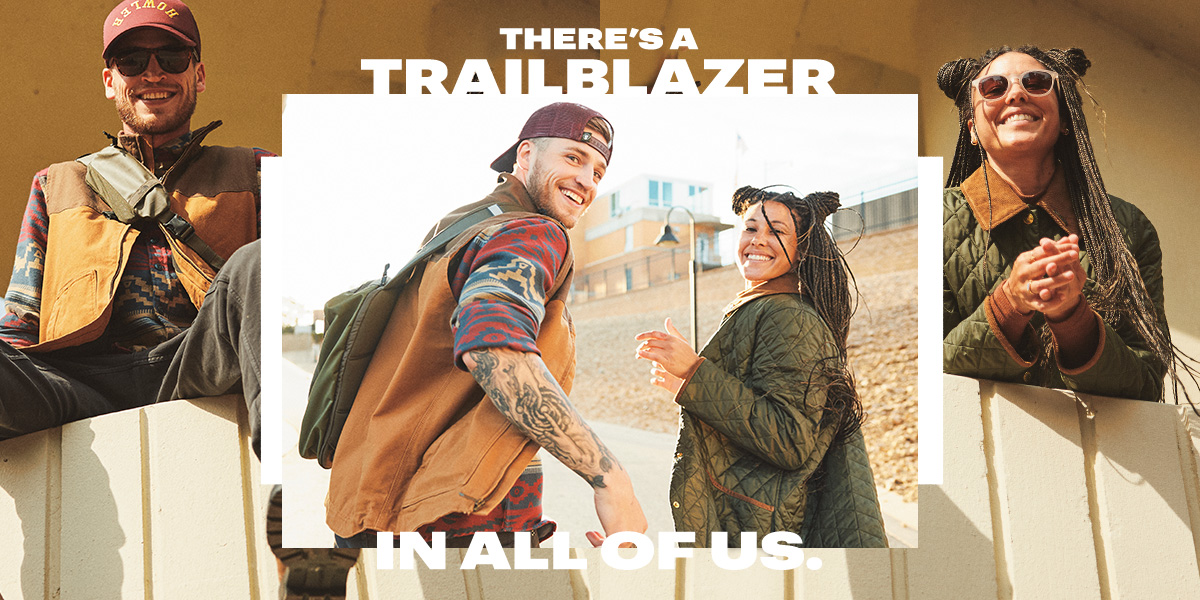  There's a trailblazer in all of us.