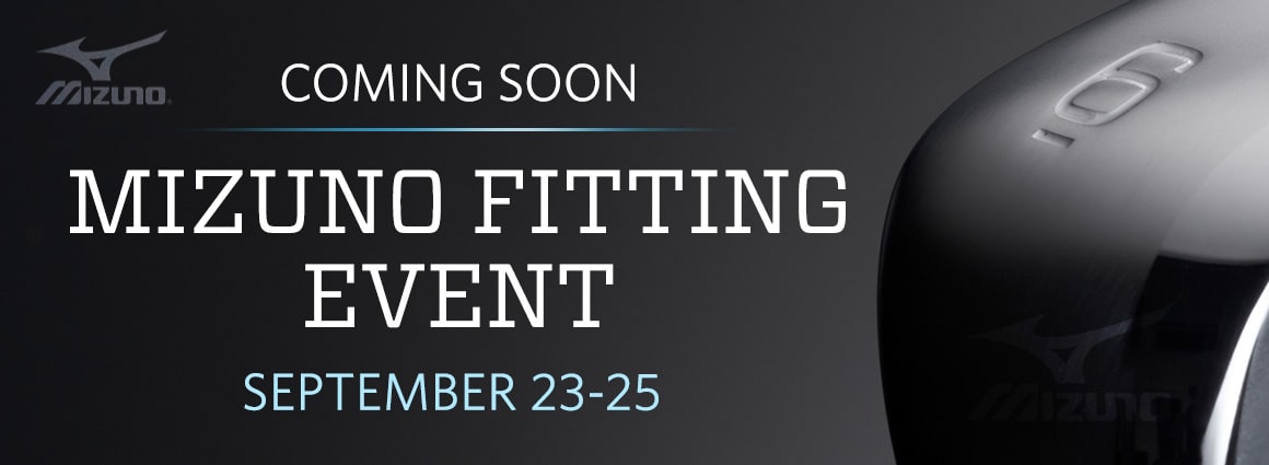 Mizuno. Coming soon. Mizuno fitting event. September 23-25.