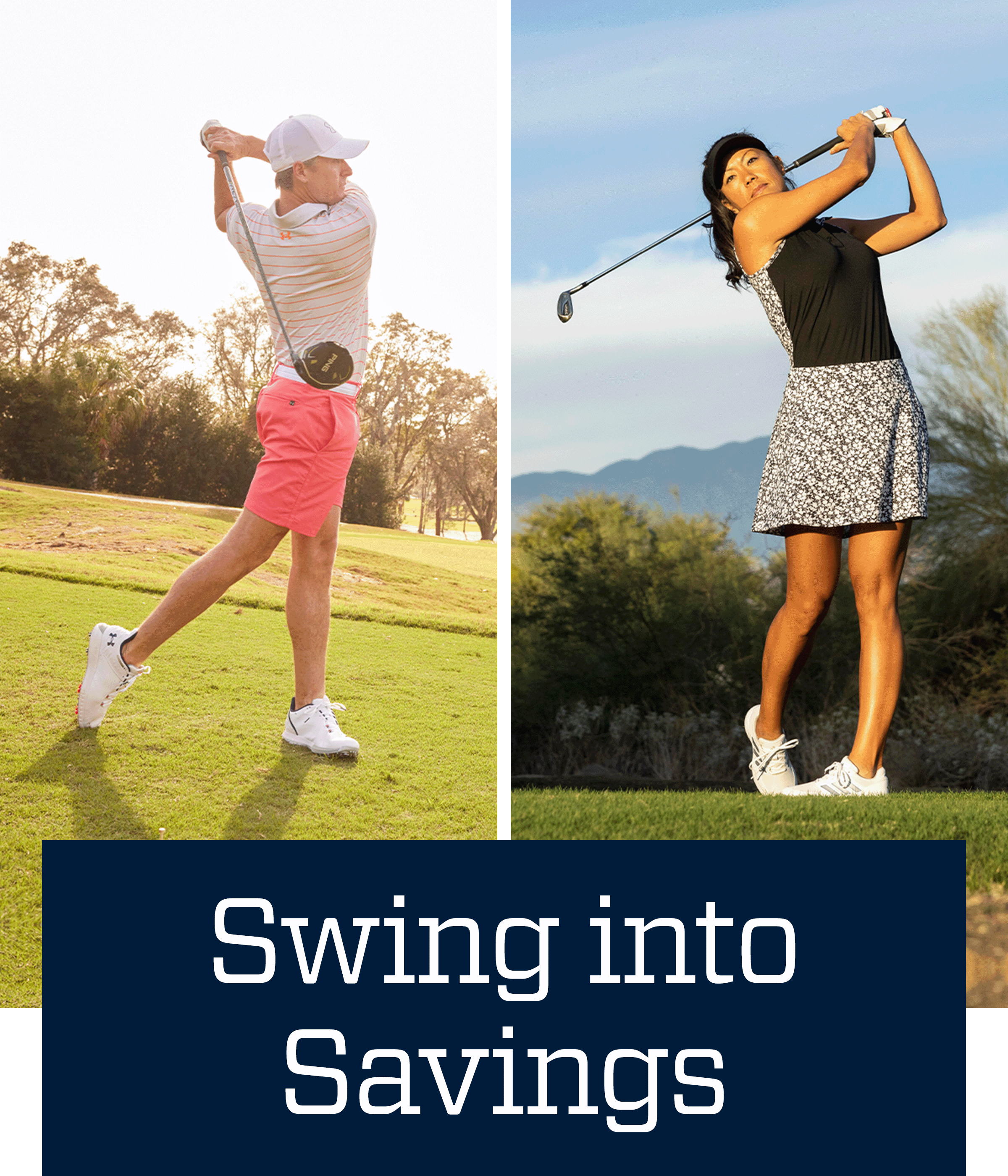 Swing into savings.