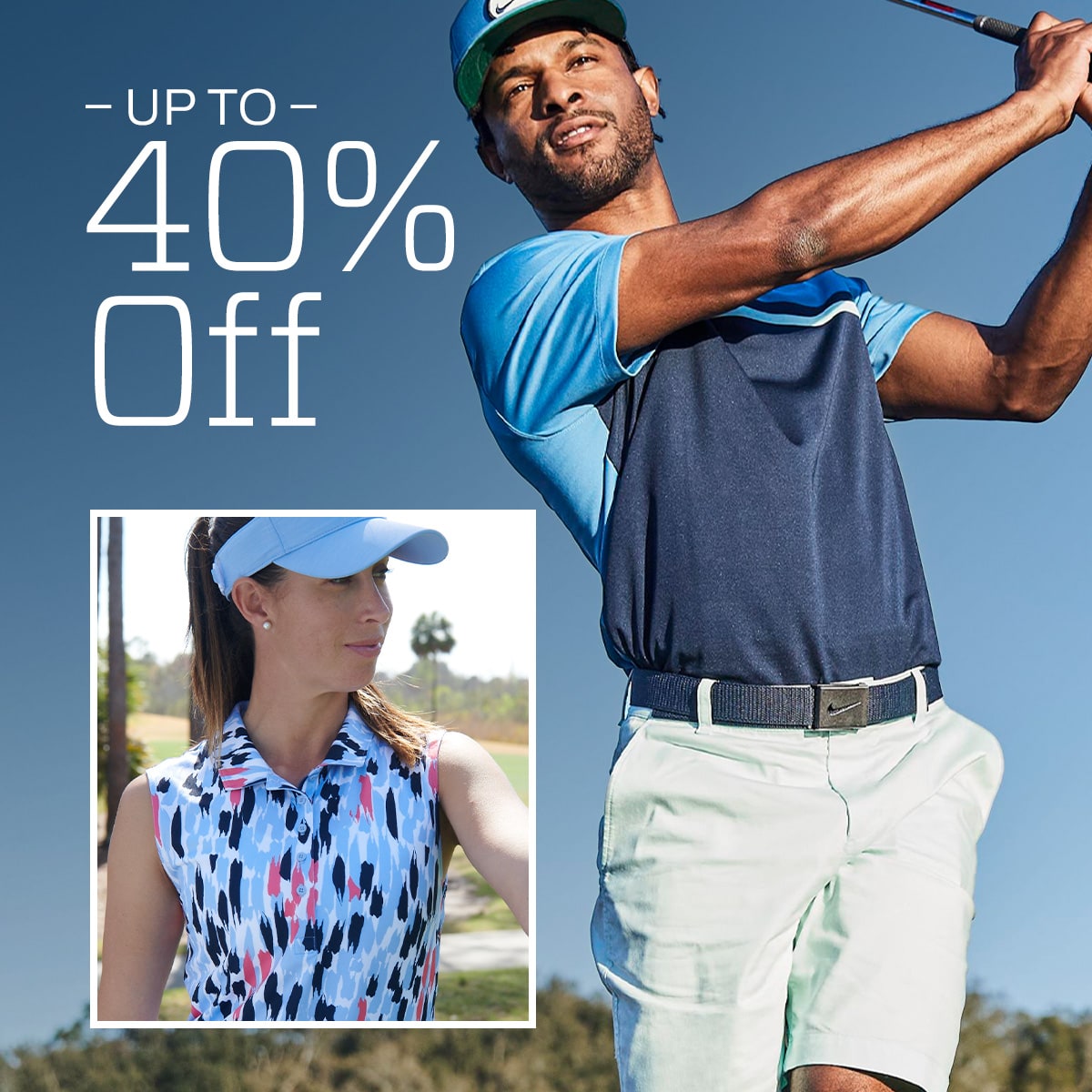 Up to 40% off.