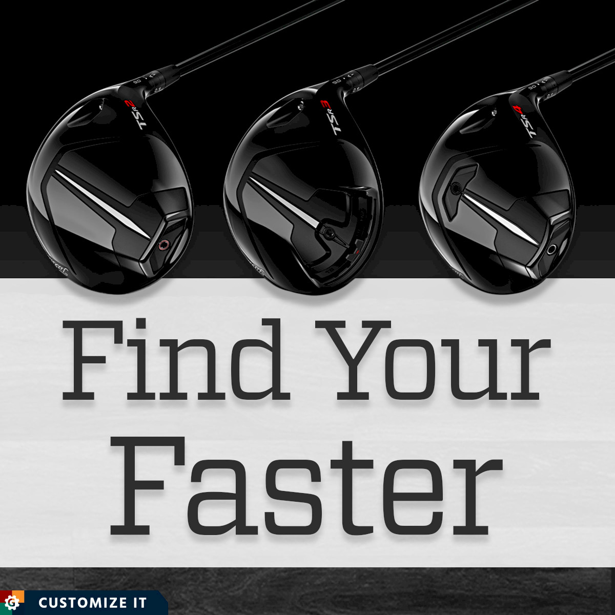 Find Your Faster. Customize it.