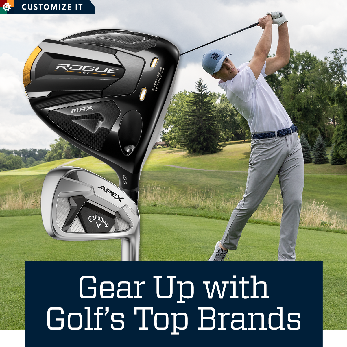 Gear up with golf's top brands. Customize it.