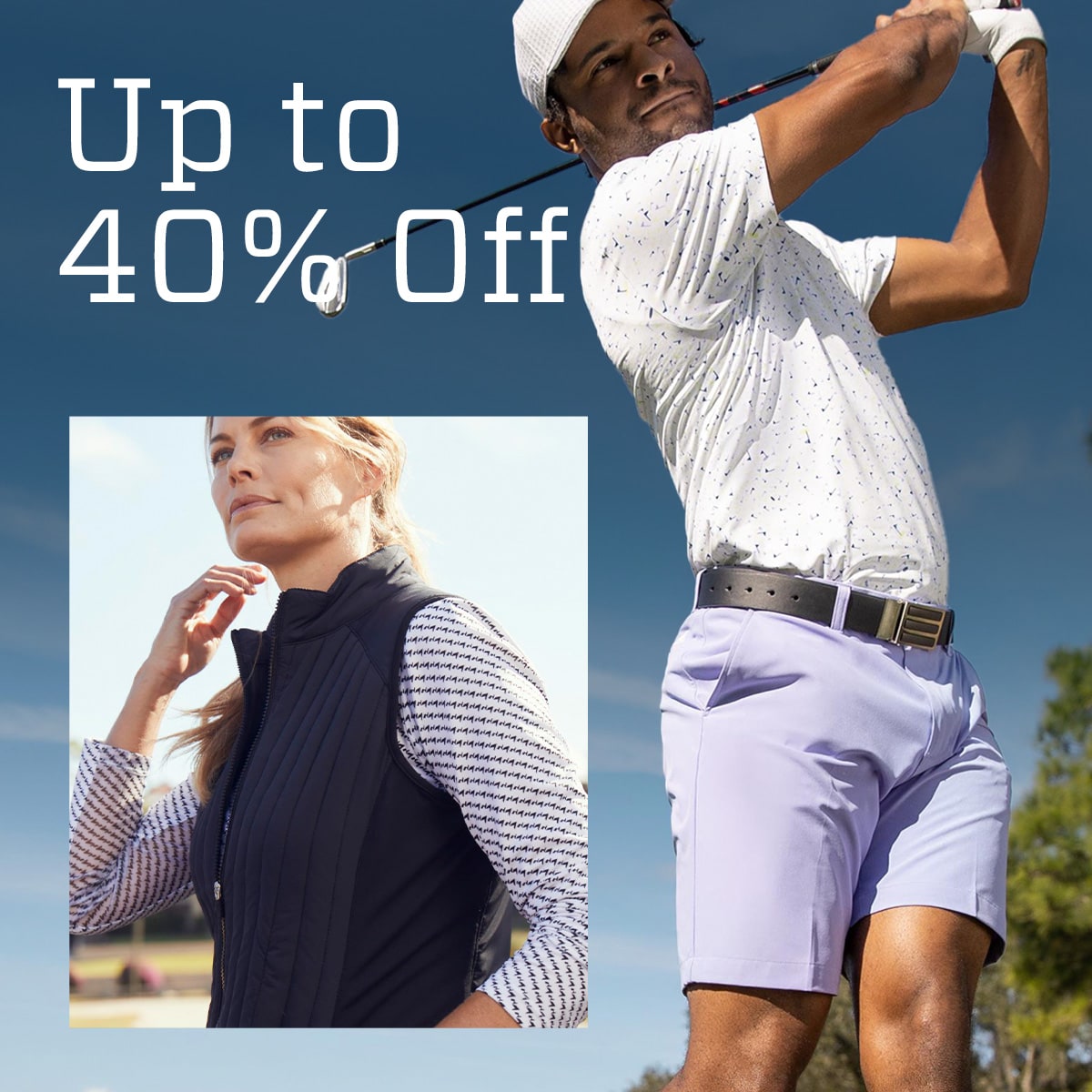 Up to 40% off.