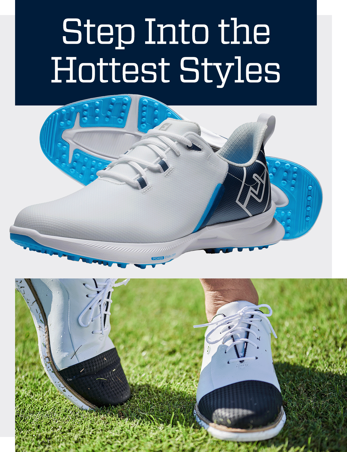 Step into the hottest styles.