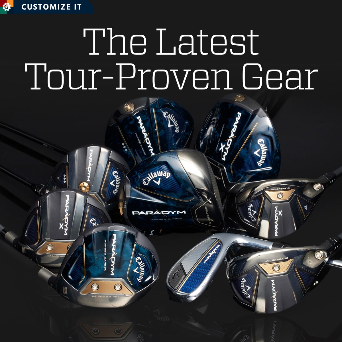 The latest tour-proven gear. Customize it.