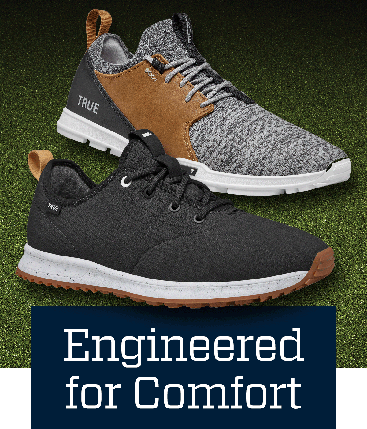 Engineered for comfort.