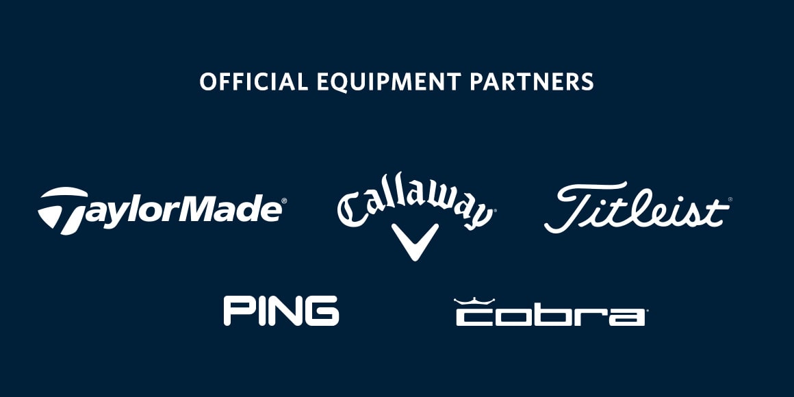 Official equipment partners. Taylormade. Callaway. Titleist. Ping. Cobra.